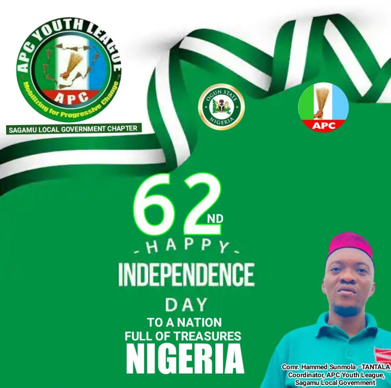 INDEPENDENCE DAY: Sagamu APC Youth League Greets Nigerians On The Occasion Of Nigeria 62nd Independence Day Anniversary, Urge Youths To Vote Not Fight