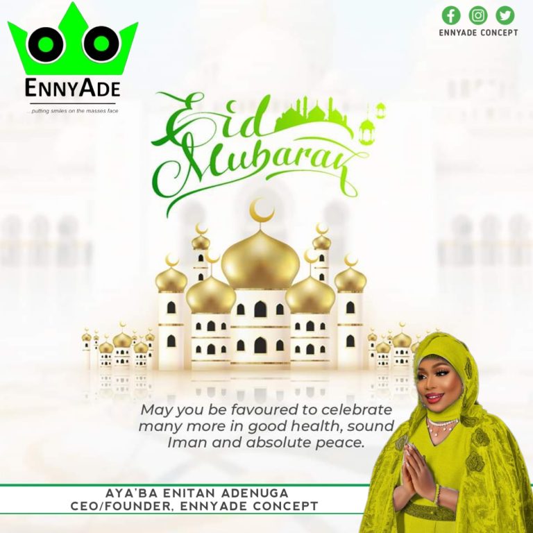 EID-EL-FITR: Aya’ba Adenuga Felicitates With Muslim’s Faithfuls