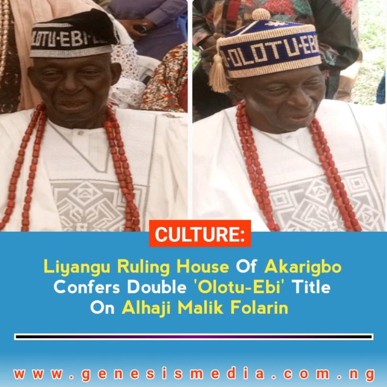 Liyangu Ruling House Of Akarigbo Confers Double ‘Olotu-Ebi’ Title On Alhaji Malik Folarin 