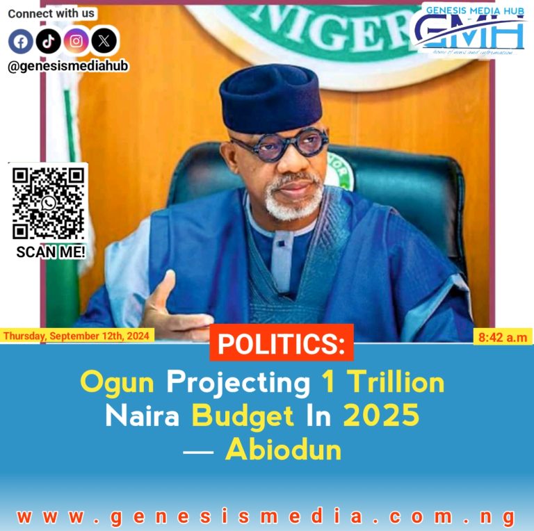 Ogun Projecting 1 Trillion Naira Budget In 2025 — Abiodun