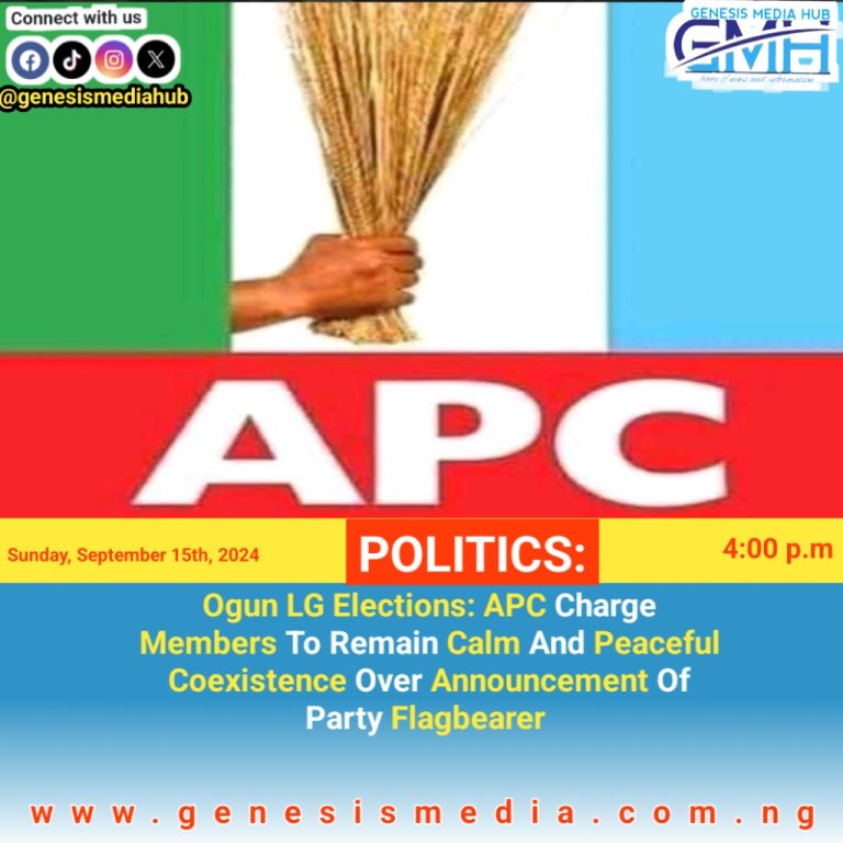 Ogun LG Elections: APC Charge Members To Remain Calm And Peaceful Coexistence Over Announcement Of Party Flagbearer 