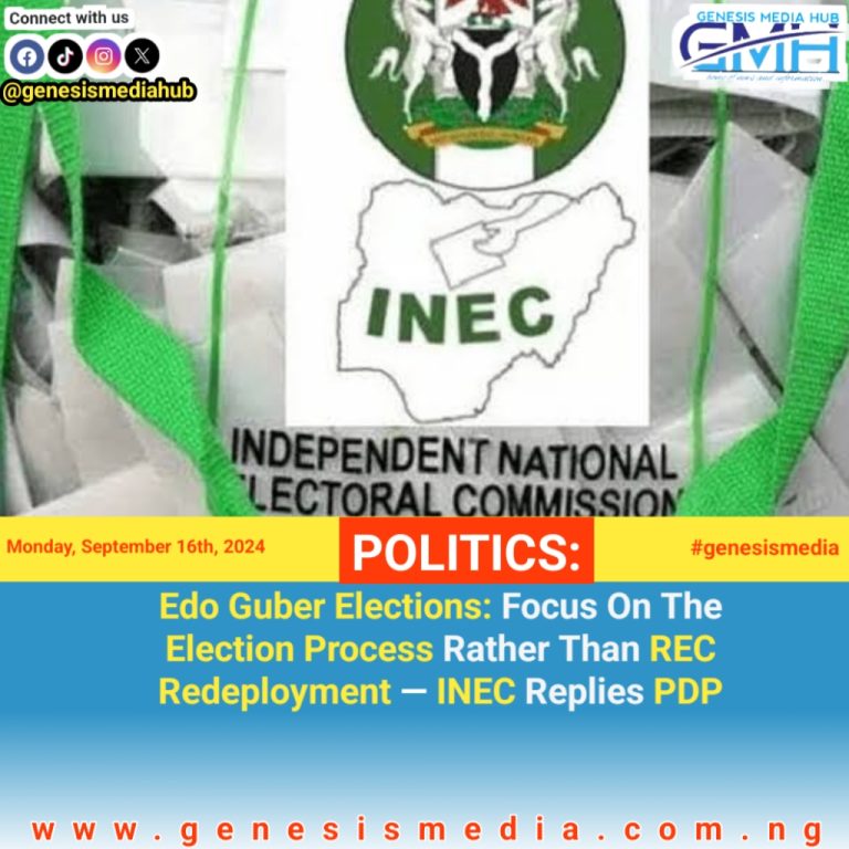 Edo Guber Elections: Focus On The Election Process Rather Than REC Redeployment — INEC Replies PDP