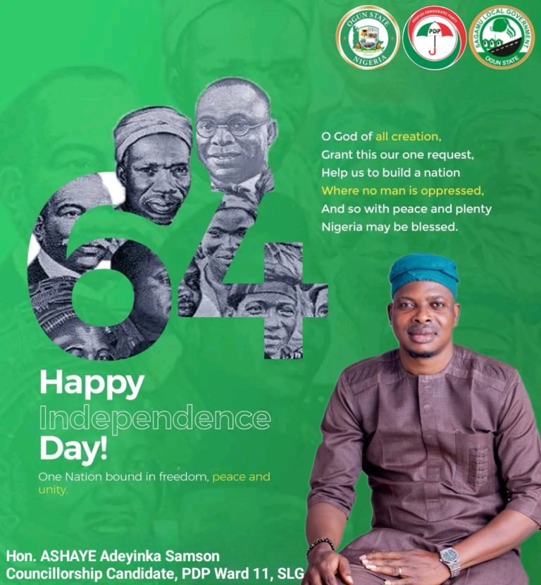 64th Independence Day: Sagamu PDP Ward 11 Councillorship Candidate Adeyinka Ashaye Felicitates With Nigerians, Seeks Unity And Hope